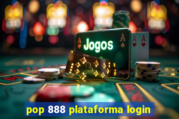 pop 888 plataforma login